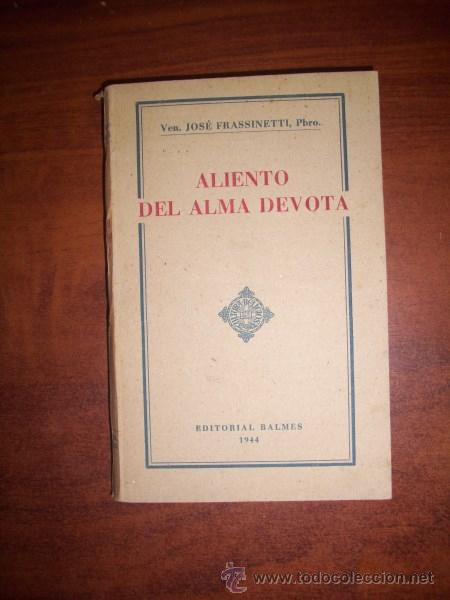 Libros de segunda mano: FRASSINETTI, Jos&eacute;. Aliento del alma devota - Foto 1