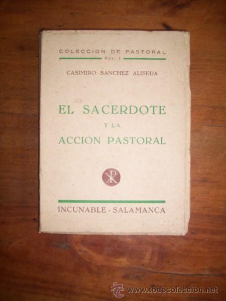 Second hand books: S&Aacute;NCHEZ ALISEDA, Casimiro. El sacerdote y la acci&oacute;n pastoral