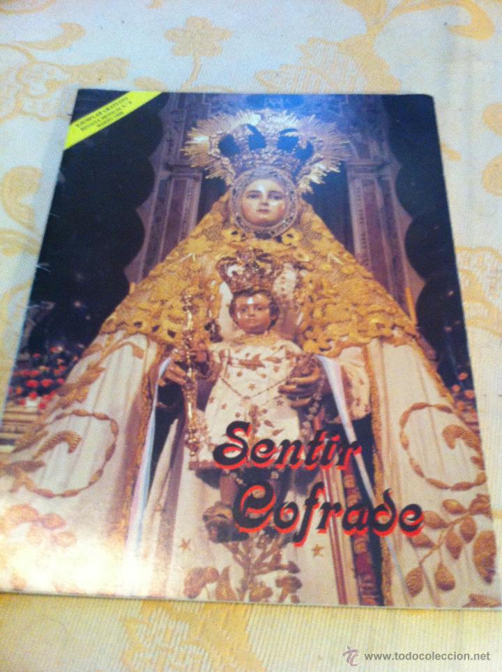 Libros de segunda mano: SEMANA SANTA DE CADIZ. SENTIR COFRADE N&Uacute;MEROS : 0,1,2,3,4 Y 5