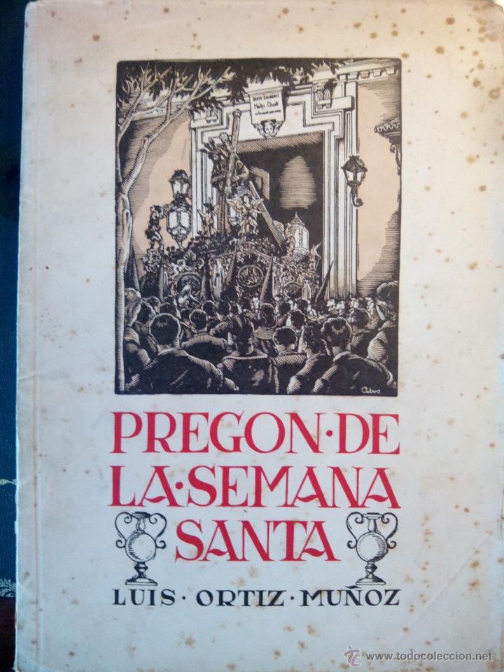 Libros de segunda mano: 2.3 PREGON DE LA SEMANA SANTA DE SEVILLA 11 ABRIL DE 1943 LUIS ORTIZ MU&Ntilde;OZ