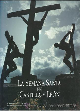 Libros de segunda mano: La Semana Santa en Castilla y Le&oacute;n, Edilesa