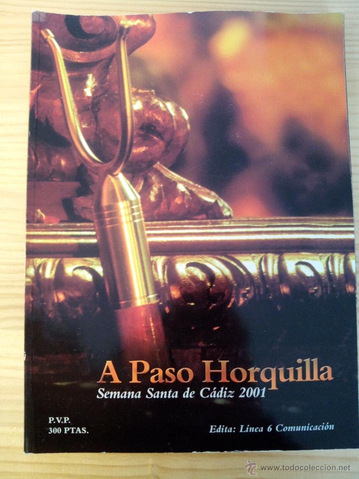 Libros de segunda mano: A Paso Horquilla. Semana Santa C&aacute;diz 2001