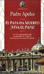 Libri di seconda mano: EL PAPA HA MUERTO, VIVA EL PAPA, PADRE APELES, PLAZA Y JANES
