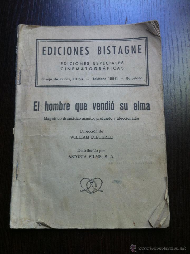 Libri di seconda mano: EL HOMBRE QUE VENDIO SU ALMA - EDICIONES BISTAGNE - WILLIAN DIETERLE - ASTORIA FILMS - BARCELONA -