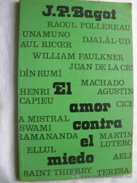 Gebrauchte B&uuml;cher: EL AMOR CONTRA EL MIEDO. BAGOT, J.P. 1978