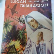 Libros de segunda mano: LLEGAN DE UNA GRAN TRIBULACION, POR SOR SIXTA KASBAUER - ARGENTINA - 1962 - RARO!