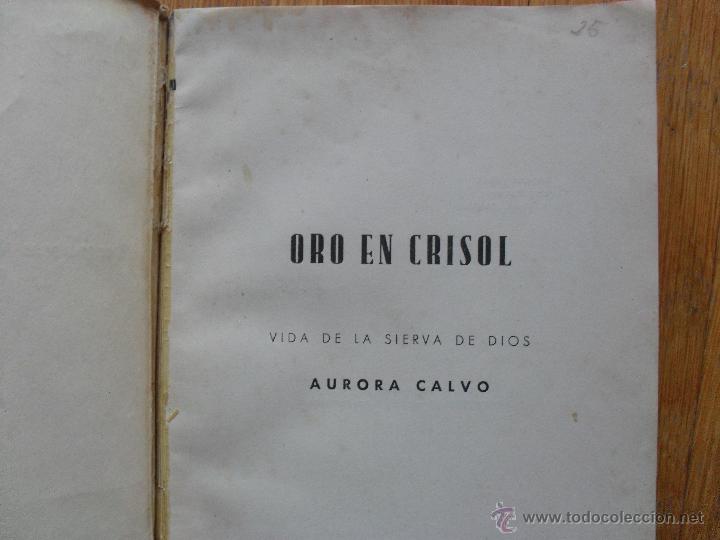Libros de segunda mano: ORO EN CRISOL Vida de la Sierva de Dios Aurora Calvo, - Foto 2