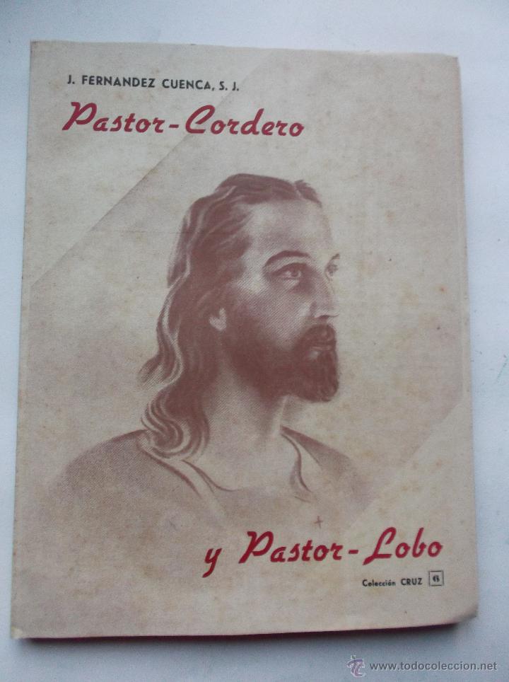 Libros de segunda mano: PASTOR - CORDERO Y PASTOR - LOBO . 1950 - Foto 1