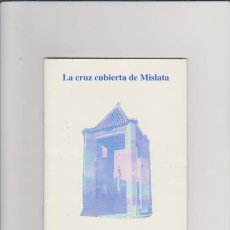 Libros de segunda mano: MISLATA (VALENCIA) - LA CRUZ CUBIERTA - FRANCISCO LLISO - ILUSTRADO / 1994. Lote 341751208