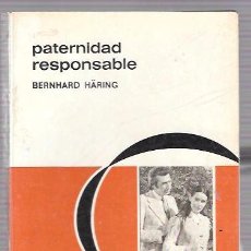Libros de segunda mano: PATERNIDAD RESPONSABLE. BERNHARD HÄRING. ENCICLOPEDIA DE LA FAMILIA. EDICIONES PAULINAS. Nº9. 1971