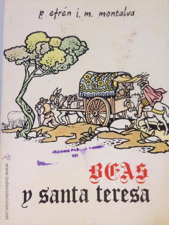 Libros de segunda mano: Beas y Santa Teresa. Autor P. Efr&eacute;n J. M. Montalva. A&ntilde;o 1975