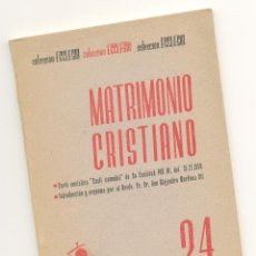 Libros de segunda mano: MATRIMONIO CRISTIANO. CARTA ENCÍCLICA 'CASTI CONNUBII', DE S.S. PÍO XI.