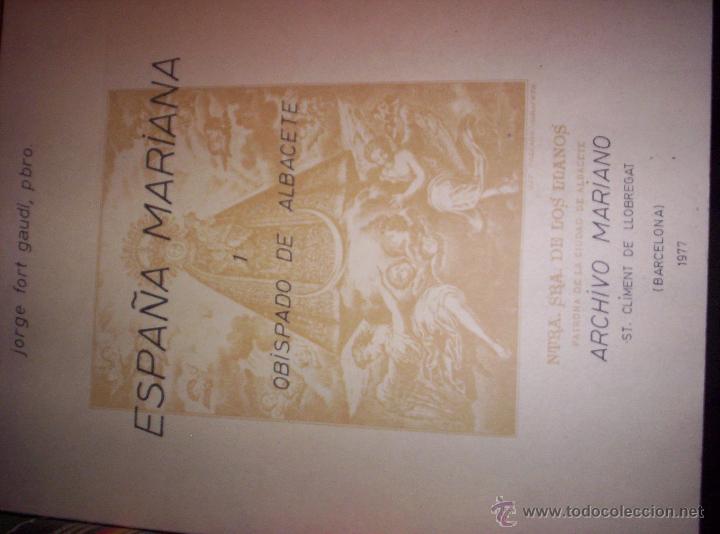 Libros de segunda mano: ESPA&Ntilde;A MARIANA - OBISPADO DE ALBACETE - JORGE FORT GAUDI. PBRO. - ARCHIVO MARIANO 1977