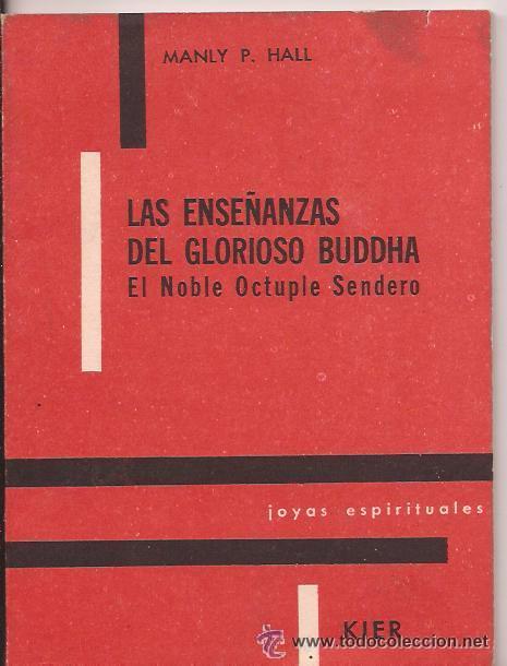 Libros de segunda mano: LAS ENSE&Ntilde;ANZAS DEL GLORIOSO BUDDHA POR MANLY P. HALL. KIER. ARGENTINA, 1971 caj. 84