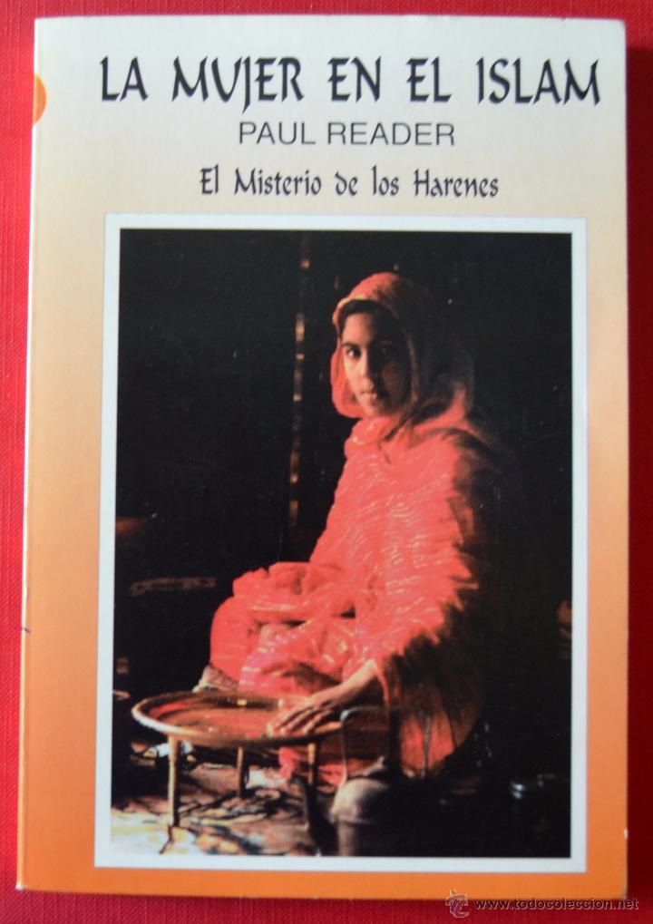 Libros de segunda mano: LA MUJER EN EL ISLAM - PAUL READER - EL MISTERIO DE LOS HARENES - 2003 - Foto 1