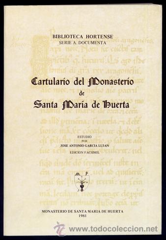 Libri di seconda mano: Cartulario del Monasterio de Santa Mar&iacute;a de Huerta. Edici&oacute;n facs&iacute;mil.  1981.