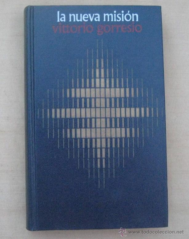 Libros de segunda mano: LA NUEVA MISION - VITTORIO GORRESIO - Foto 1