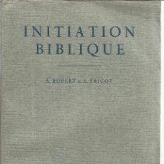 Libros de segunda mano: INITATION BIBLIQUE. A. ROBERT. A. TRICOT. DESCLÉE & CIE. PARÍS. 1954