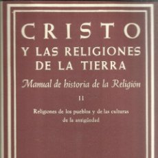 Libros de segunda mano: CRISTO Y LAS RELIGIONES DE LA TIERRA. FRANZ KÖNIG. BIBLIOTECA DE AUTORES CRISTIANOS. MADRID. 1962