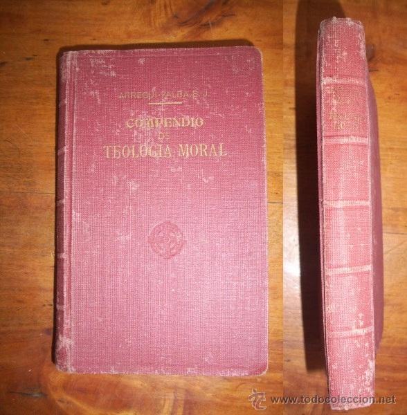 Libros de segunda mano: ARREGUI, Antonio M&ordf;. Compendio de Teolog&iacute;a moral - Foto 1