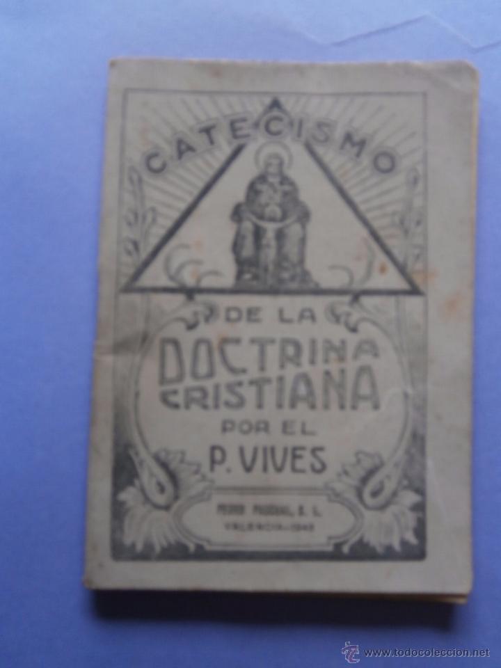 Libros de segunda mano: CATECISMO DE LA DOCTINA CRISTIANA POR EL P.VIVES VALENCIA A&Ntilde;O 1943