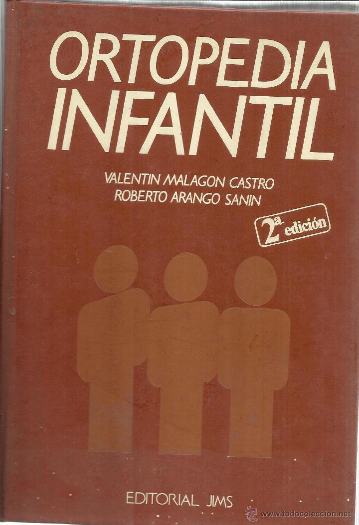 Second hand books: ORTOPEDIA INFANTIL. VALENT&Iacute;N MARAG&Oacute;N CASTRO.ROBERTOARANGO SANIN. 2&ordf; ED.EDITORIAL JIMS.BARCELONA.1987