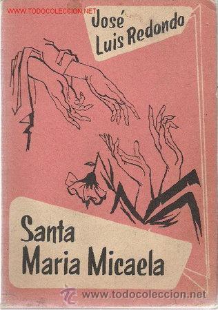 Libros de segunda mano: 'Santa Mar&iacute;a Micaela', de Jos&eacute; Luis Redondo. Editorial Arostolado de la Prensa. A&ntilde;o 1959.