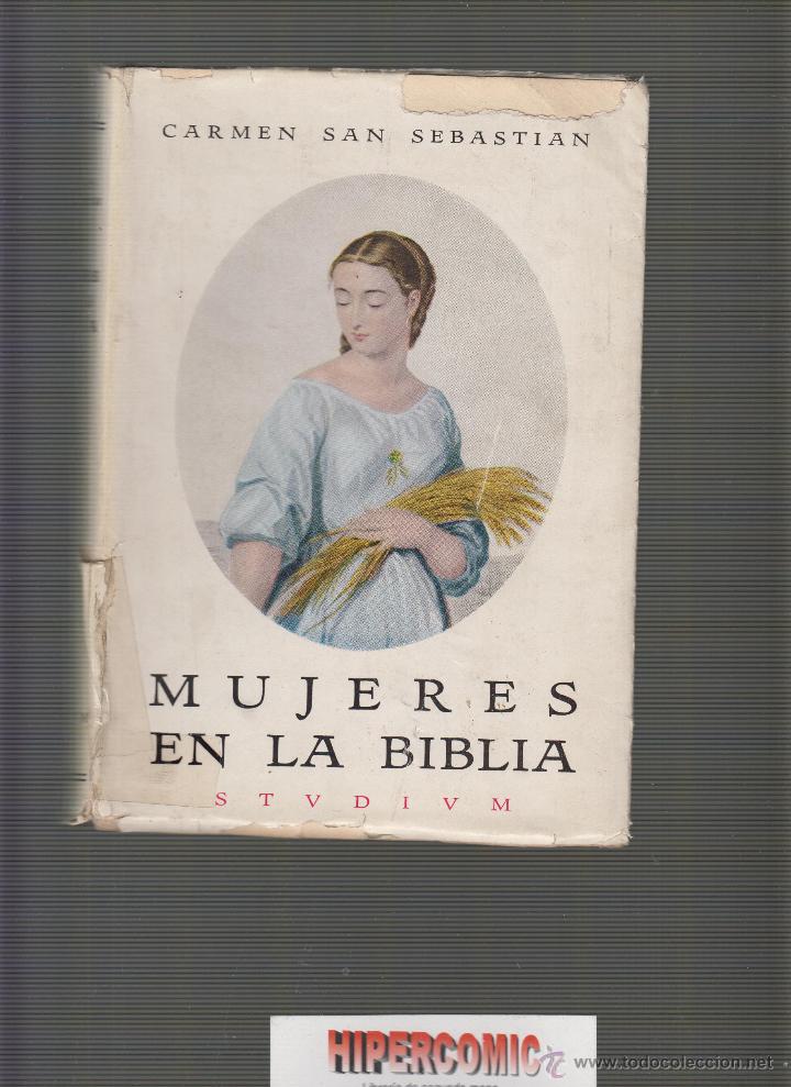Libri di seconda mano: LAS MUJERES EN LA BIBLIA -/ CARMEN SAN SEBASTIAN 1949 -