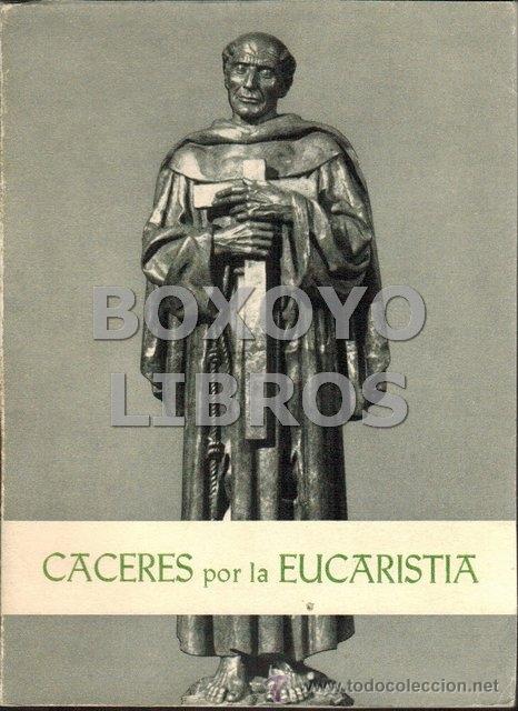 Libros de segunda mano: Biblioteca Extreme&ntilde;a de Espiritualidad. C&aacute;ceres por la Eucarist&iacute;a