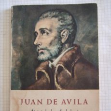 Libros de segunda mano: JUAN DE AVILA - APOSTOL DE ANDALUCIA - 1961 - 91 PAGINAS - RUSTICA -