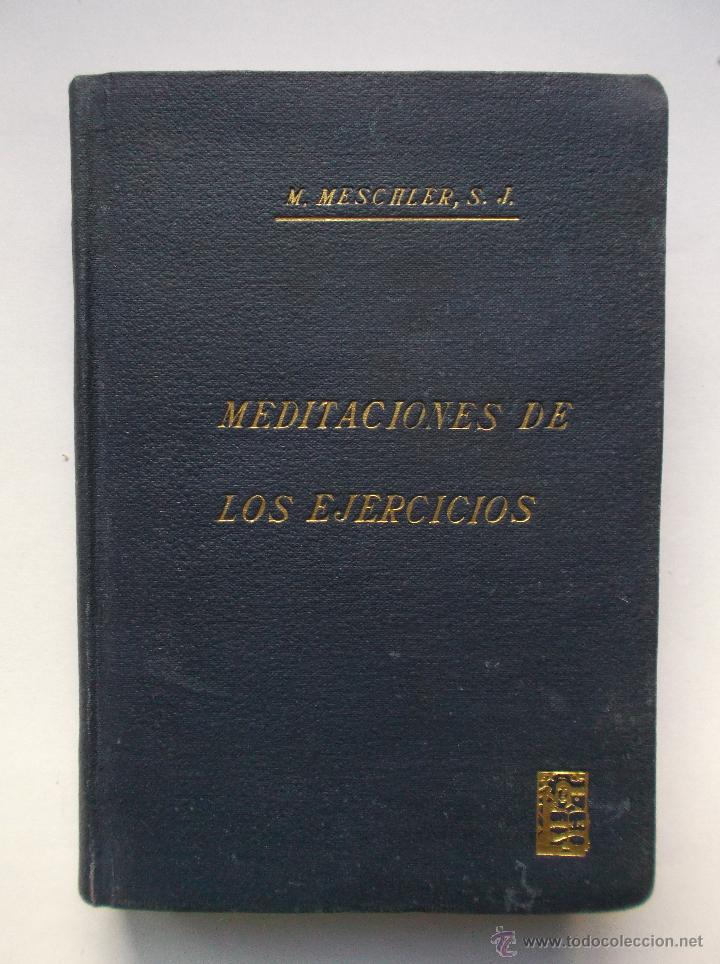 Libros de segunda mano: MEDITACIONES DE LOS EJERCICIOS - 1943 - Foto 1