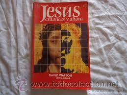 Libros de segunda mano: jesus ,entonces y ahora,david watson - Foto 1