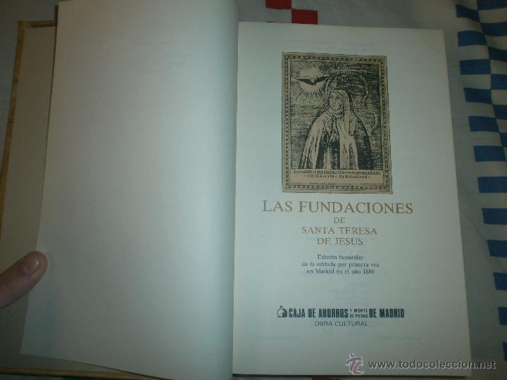 Libros de segunda mano: LAS FUNDACIONES DE SANTA TERESA DE JES&Uacute;S. EDICION FACSIMILAR de la editada por 1&ordf; vez en 1880.