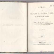 Libros de segunda mano: CURSO DE DISCIPLINA ECLESIASTICA. TOMO II. JOAQUIN AGUIRRE. MADRID.1871. 375 PAGS.19,7X13,5 CMS.