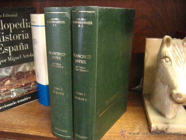 Libros de segunda mano: FRANCISCO JAVIER SU VIDA Y SU TIEMPO, SCHURHAMMER ,TOMO I PARTE 1&ordm; Y 2&ordm; MENSAJERO OFERTA 1969 REF G3