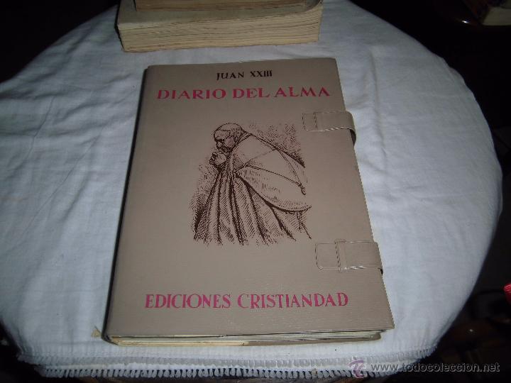 Livres d'occasion: DIARIO DEL ALMA Y OTROS ESCRITOS PIADOSOS.JUAN XXIII.EDICIONES CRISTIANDAD.MADRID 1964.-2&ordf; EDICION