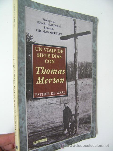Libros de segunda mano: un viaje de siete dias con thomas merton,esther de waal,1992,lumen ed,