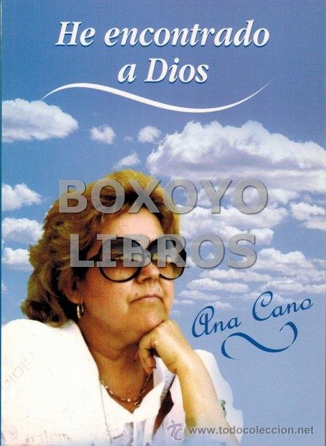 Libros de segunda mano: CANO, Ana. He encontrado a Dios - Foto 1