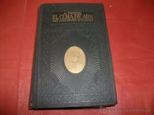 Libros de segunda mano: EL CURA DE ARS - A. TROCHU - Foto 1