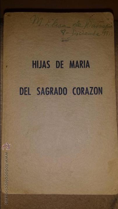 Libros de segunda mano: ANTIGUO LIBRITO DE HIJAS DE MAR&Iacute;A DEL SAGRADO CORAZ&Oacute;N; A&Ntilde;O 1955; BUEN ESTADO