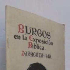 Libros de segunda mano: BURGOS EN LA EXPOSICION BIBLICA - ZARAGOZA 1940. Lote 55044339