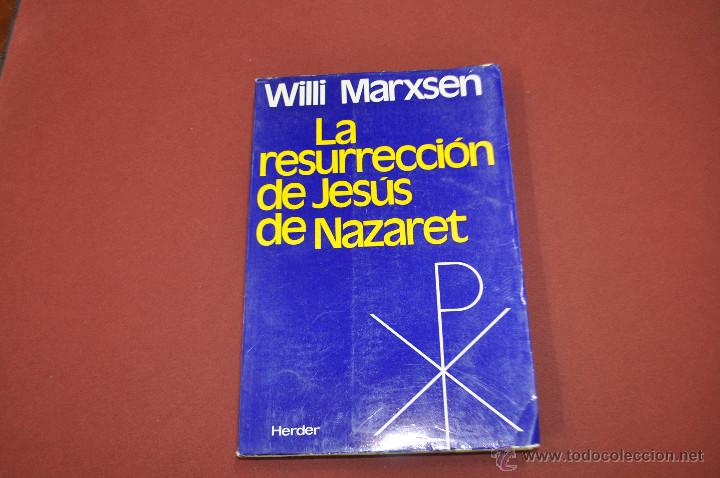 Libros de segunda mano: LA RESURRECCI&Oacute;N DE JES&Uacute;S DE NAZARET - WILLI MARXSEN - HERDER - RE14