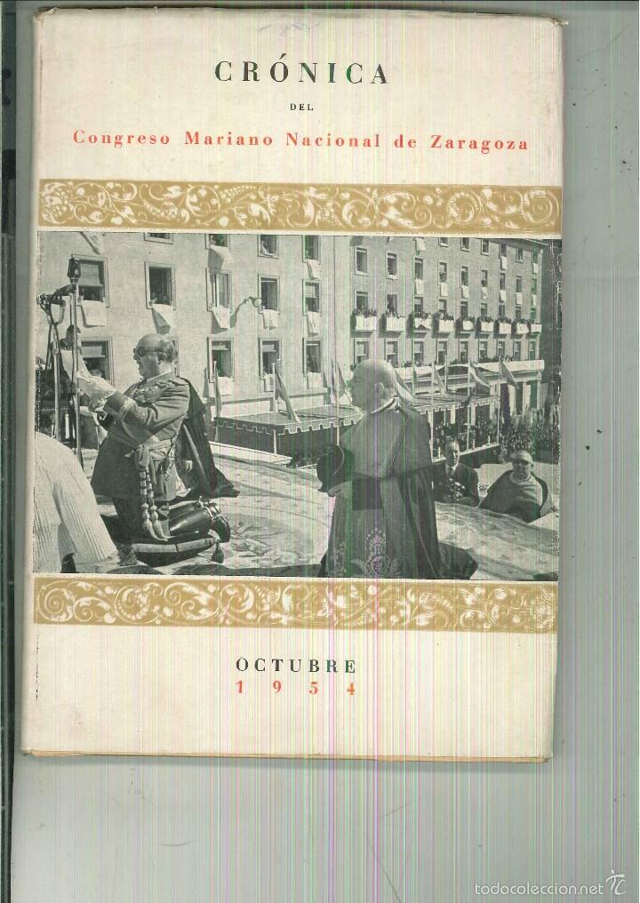 Second hand books: CR&Oacute;NICA DEL CONGRESO MARIANO NACIONAL DE ZARAGOZA OCTUBRE 1954