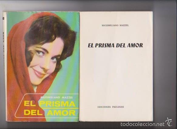 Libros de segunda mano: EL PRISMA DEL AMOR - MAXIMILIANO MAZZEL - EDICIONES PAULINAS 1964 - Foto 1
