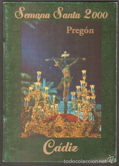 Libros de segunda mano: SEMANA SANTA 2000. PREGON. CADIZ.      A-SESANTA-1263