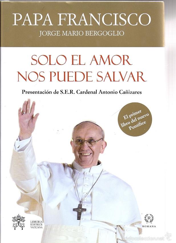 Libros de segunda mano: Solo el amor nos puede salvar