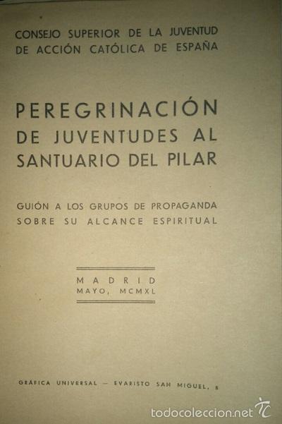 Gebrauchte B&uuml;cher: PEREGRINACION DE JUVENTUDES AL SANTUARIO DEL PILAR DE ZARAGOZA 1940