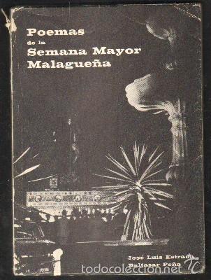 Libros de segunda mano: POEMAS DE LA SEMANA SANTA MAYOR MALAGUE&Ntilde;A. ESTRADA,JOS&Eacute; LUIS.;PE&Ntilde;A,B. A-SESANTA-1379