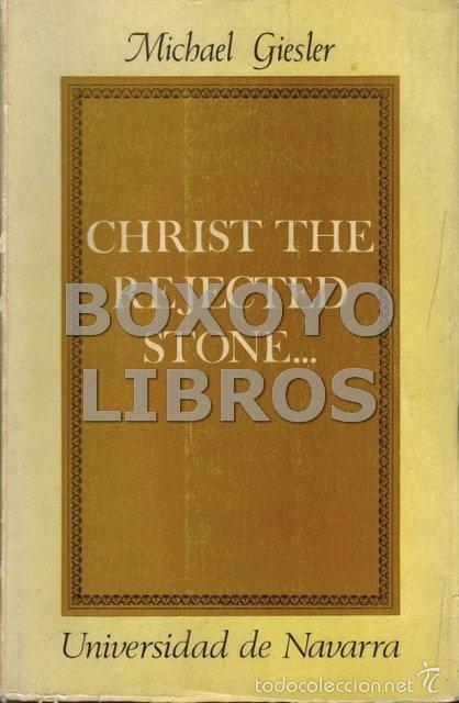 Libros de segunda mano: Christ the rejected stone. (A Study of Psalm 118, 22-23:Biblical and ecclesiological implications)