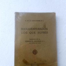 Libros de segunda mano: BIENAVENTURADOS LOS QUE SUFRIS 1945
